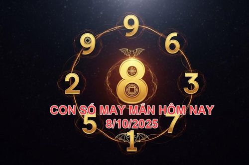 Con số may mắn hôm nay thứ 4 ngày 8.10.2025 của 12 con giáp