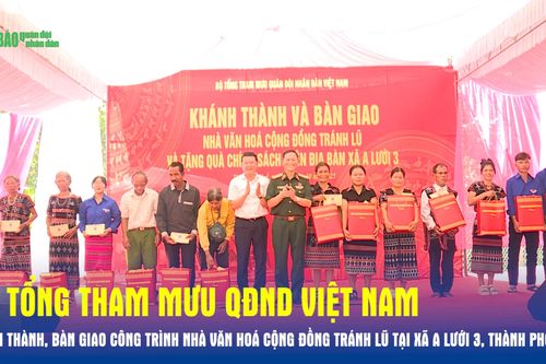 Bộ Tổng tham mưu QĐND Việt Nam khánh thành, bàn giao công trình Nhà văn hóa cộng đồng tránh lũ tại xã A Lưới 3, Thành phố Huế