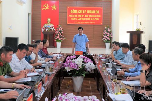 Chủ tịch UBND tỉnh Lê Thành Đô làm việc tại xã Si Pa Phìn