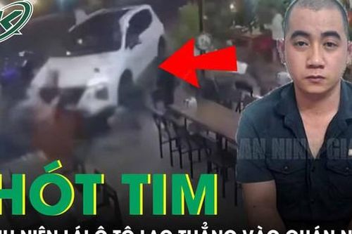 Lời khai của thanh niên lái xe lao thẳng vào quán nhậu khiến 2 người thương vong