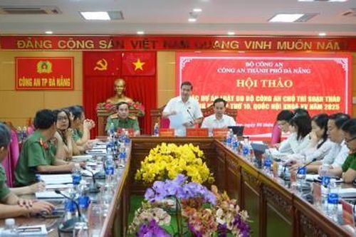Công an TP Đà Nẵng tổ chức hội thảo góp ý 11 dự án luật do Bộ Công an chủ trì soạn thảo
