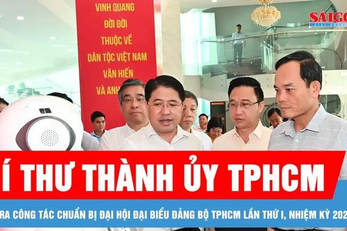 Bí thư Thành ủy TPHCM kiểm tra công tác chuẩn bị Đại hội đại biểu Đảng bộ TPHCM lần thứ I, nhiệm kỳ 2025-2030