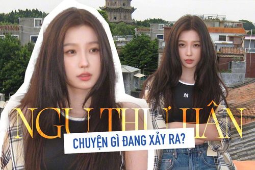 Chuyện gì đã xảy ra với Ngu Thư Hân khiến netizen xôn xao?