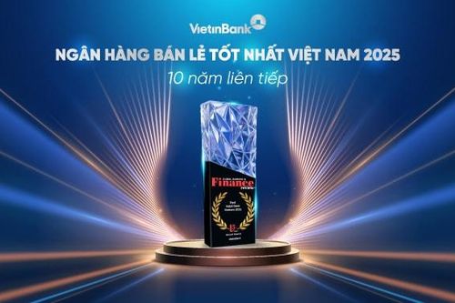 VietinBank 10 năm liên tiếp giữ vững danh hiệu 'Ngân hàng bán lẻ tốt nhất Việt Nam'