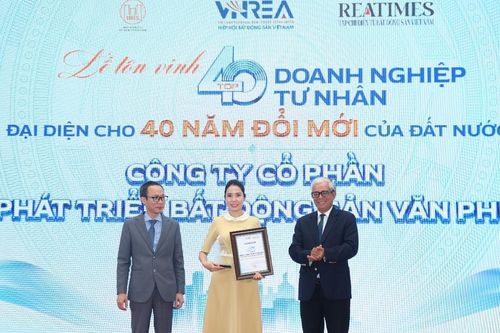 Văn Phú - Top 40 doanh nghiệp tư nhân tiêu biểu đại diện 40 năm đổi mới đất nước