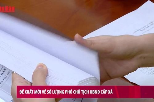 Đề xuất mới về số lượng Phó Chủ tịch UBND cấp xã