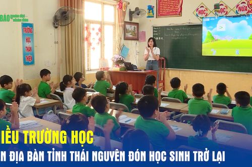 Nhiều trường học trên địa bàn tỉnh Thái Nguyên đón học sinh trở lại