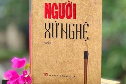 Đọc 'Người xứ Nghệ' để cảm nhận trọn vẹn hồn cốt một vùng đất kiêu hùng