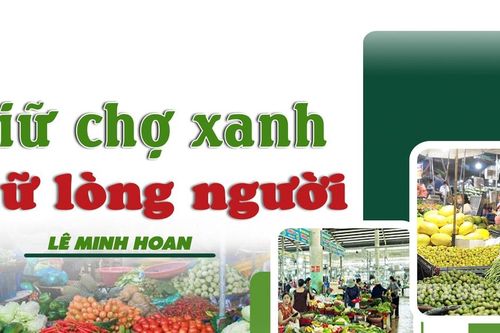 Giữ chợ xanh - Giữ lòng người