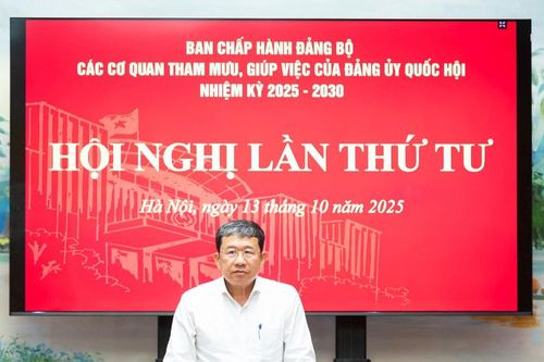 Hội nghị lần thứ 4 Ban Chấp hành Đảng bộ các cơ quan tham mưu, giúp việc của Đảng ủy Quốc hội nhiệm kỳ 2025 - 2030