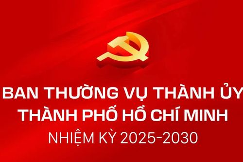 Bộ Chính trị chỉ định Ban Thường vụ Thành ủy TPHCM nhiệm kỳ 2025-2030 gồm 29 đồng chí
