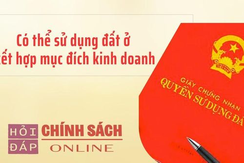 Có thể sử dụng đất ở kết hợp mục đích kinh doanh