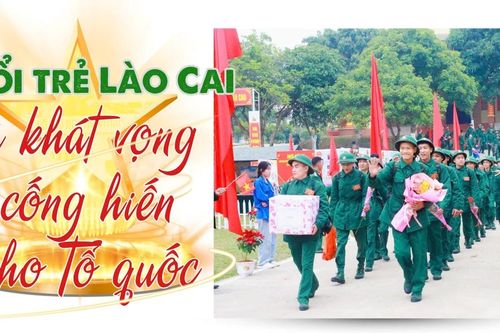 Tuổi trẻ Lào Cai và khát vọng cống hiến cho Tổ quốc