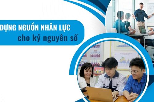 Xây dựng nguồn nhân lực cho kỷ nguyên số