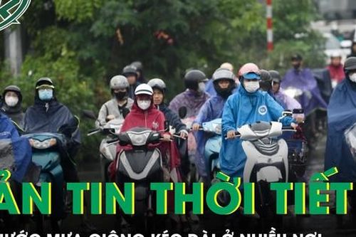 Bản tin thời tiết: Cả nước mưa giông kéo dài ở nhiều nơi