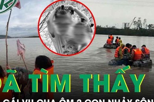 Đã tìm thấy 2 bé gái trong vụ cha ôm 2 con nhảy sông: Không có phép màu nào xảy ra