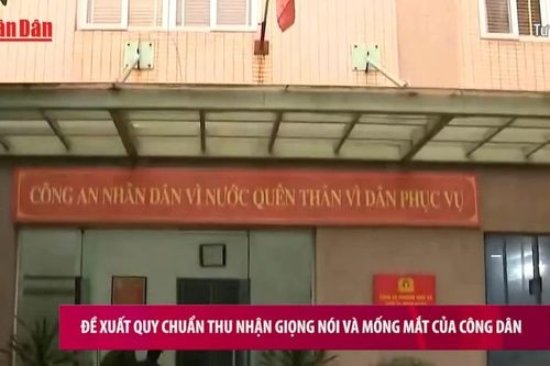 Đề xuất quy chuẩn thu nhận giọng nói và mống mắt của công dân