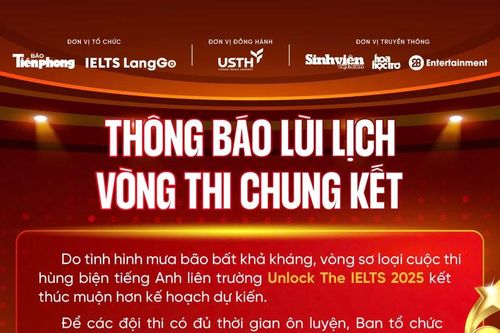 Lùi lịch thi chung kết cuộc thi hùng biện tiếng Anh liên trường Unlock The IELTS 2025