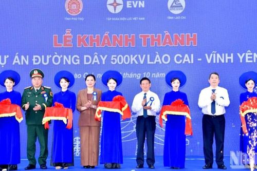 Khánh thành đường dây 500kV Lào Cai - Vĩnh Yên trước thời hạn gần 8 tháng
