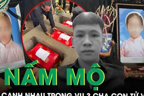 Tang thương 3 nấm mộ nằm cạnh nhau và nước mắt người ở lại trong bi kịch 3 cha con tử vong ở Nghệ An