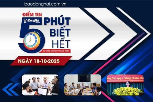 Điểm tin '5 phút biết hết' sáng 18-10: Tiếp tục có 45 xe ô tô bị phạt nguội tại Đồng Nai trong 10 ngày đầu tháng 10