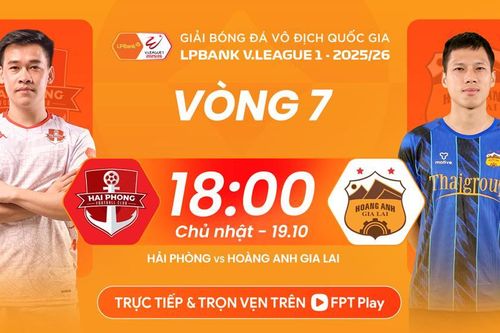 Nhận định trận đấu Hải Phòng vs HAGL, 18h00 ngày 19.10: Lạch Tray tiếp tục mở hội