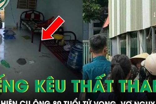 Hàng xóm kể giây phút phát hiện cụ ông 80 tuổi tử vong trong bể nước