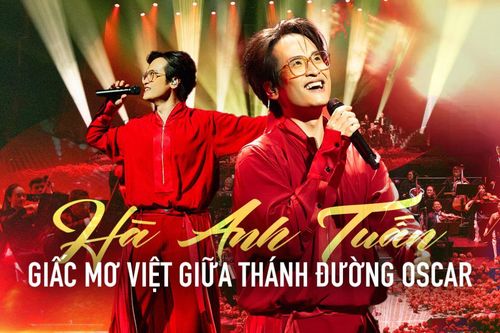 Hà Anh Tuấn và giấc mơ Việt giữa thánh đường Oscar