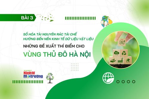 Số hóa tài nguyên rác tái chế - Những đề xuất thí điểm cho Vùng Thủ đô Hà Nội