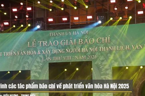 Tôn vinh các tác phẩm báo chí về phát triển văn hóa Hà Nội 2025