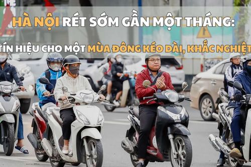 Hà Nội rét sớm gần một tháng: Tín hiệu cho một mùa Đông kéo dài, khắc nghiệt