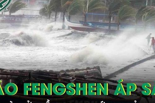 Bão số 12 Fengshen sắp gây mưa cực lớn 900mm, những nơi nào đối mặt rủi ro cao?
