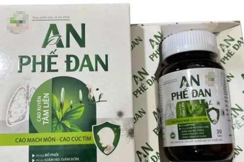 Sản phẩm An Phế Đan chưa được cấp phép lưu hành, vi phạm về quảng cáo