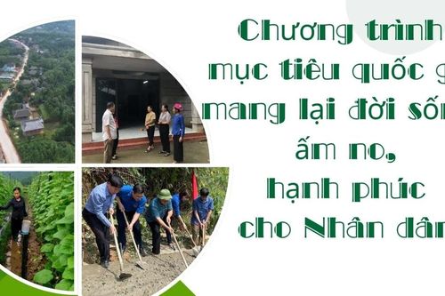 Chương trình mục tiêu quốc gia mang lại đời sống ấm no, hạnh phúc cho Nhân dân