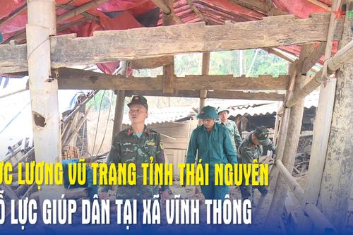 Lực lượng vũ trang tỉnh Thái Nguyên nỗ lực giúp dân tại xã Vĩnh Thông