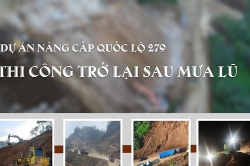 Dự án nâng cấp Quốc lộ 279 thi công trở lại sau mưa lũ