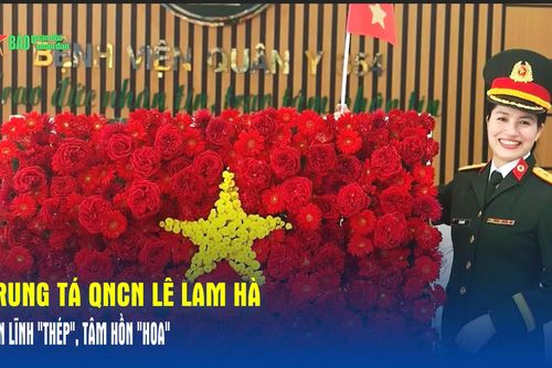 Trung tá QNCN Lê Lam Hà: Bản lĩnh 'thép', tâm hồn 'hoa'