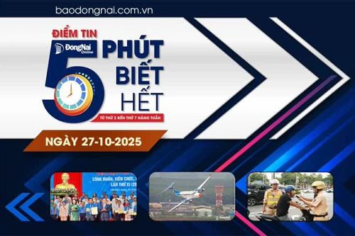 Điểm tin '5 phút biết hết' sáng 27-10: Bay hiệu chuẩn kỹ thuật giai đoạn 2 tại Sân bay Long Thành