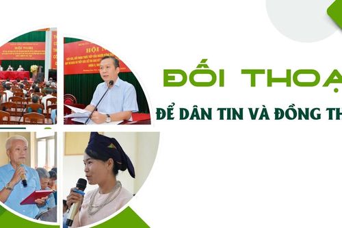 Đối thoại để dân tin, dân đồng thuận
