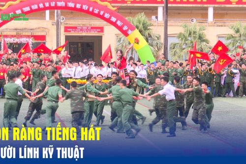 Rộn ràng tiếng hát người lính kỹ thuật