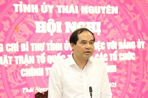 Bí thư Tỉnh ủy Thái Nguyên: MTTQ và các đoàn thể phải phát huy vai trò giám sát, phản biện xã hội