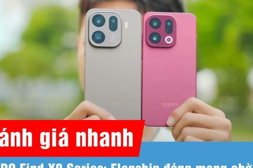 Trên tay nhanh OPPO Find X9 Series: cụm cam vuông mới, quay 4K 120fps và pin 'khủng' tới 7.500mAh