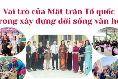 Vai trò của Mặt trận Tổ quốc trong xây dựng đời sống văn hóa