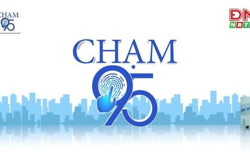 [Video_Chạm 95] Xã Tà Lài