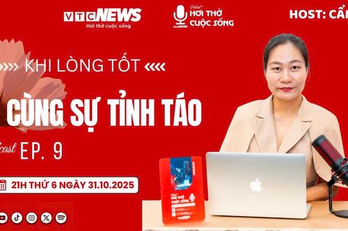 Podcast: Khi lòng tốt đi cùng sự tỉnh táo