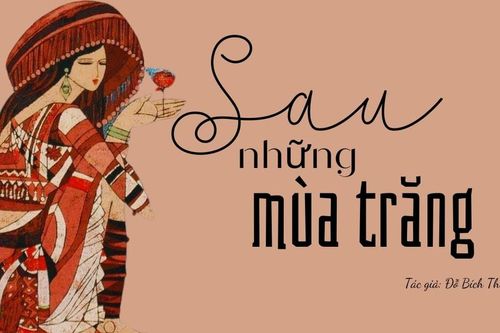 Truyện ngắn: Sau những mùa trăng