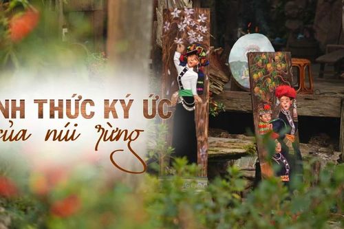 Đánh thức ký ức của núi rừng