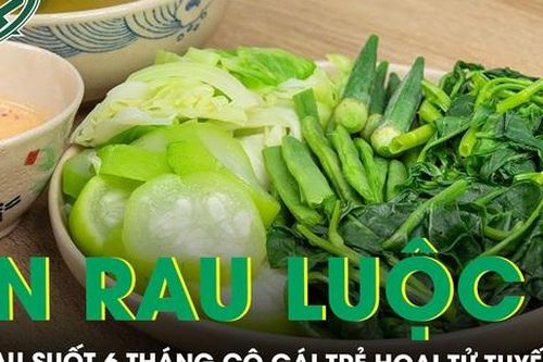 Chỉ ăn rau luộc suốt 6 tháng, cô gái trẻ hoại tử tuyến tụy