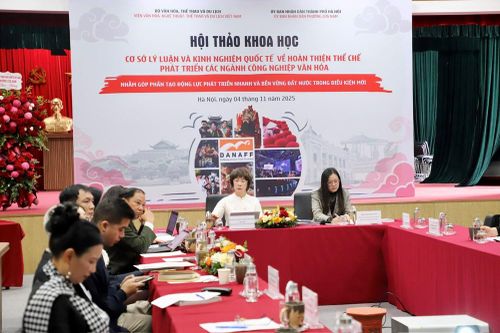 Hoàn thiện thể chế – Động lực phát triển công nghiệp văn hóa Việt Nam trong giai đoạn mới