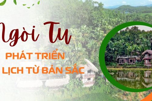 Ngòi Tu: Phát triển du lịch từ bản sắc